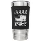 Jesus is My Savior Trump is My President Insulated Tumbler Mug