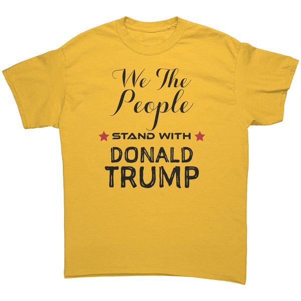 We the People Stand With Donald Trump T-Shirt