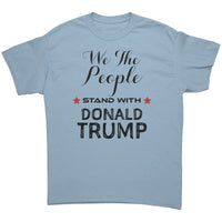 We the People Stand With Donald Trump T-Shirt