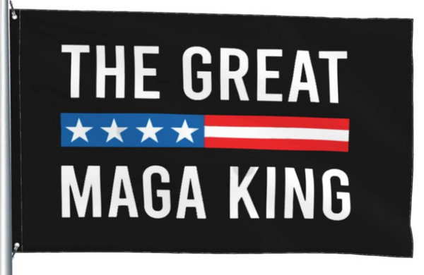 The Great MAGA King Flag Trump 2024
