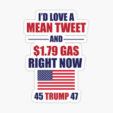 Id Love a Mean Tweet and Cheap $1.79 Gas Right Now Sticker