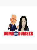 Dumb and Dumber - Biden Harris Sticker