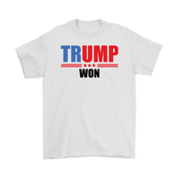 Trump Won T-Shirt