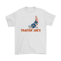 Traitor Joes Anti Biden Grocery Tshirt w/ Flower s-5xl