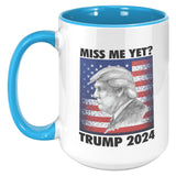 Donald Trump Miss Me Yet Coffee Ceramic Mug