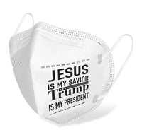 Jesus is my Savior and Trump is my President Face Mask