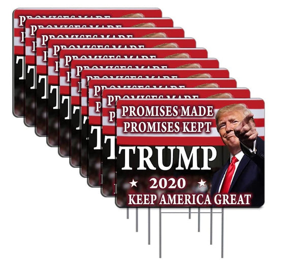 Pack of 10  Trump Promises Made Promises Kept 2020 Yard Signs