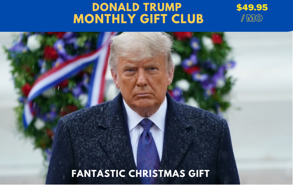 Trump Subscription Box -  Monthly Gift Club for MAGA Supporters