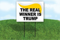 THE REAL WINNER IS DONALD Trump Yard Sign 18"x24"